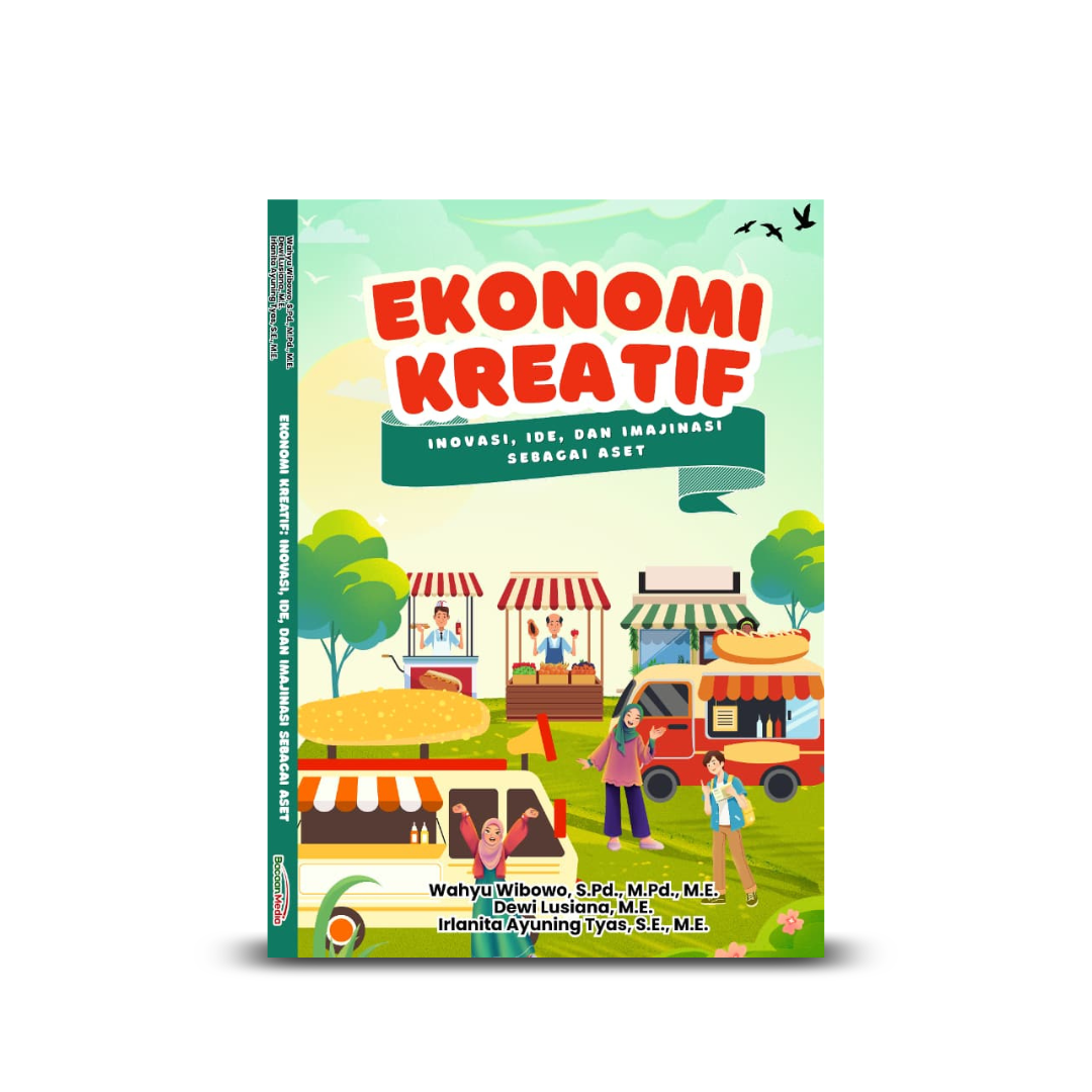Ekonomi Kreatif: Inovasi, Ide, dan Imajinasai sebagai Aset